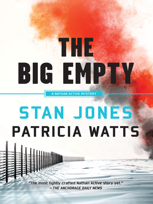 Title details for The Big Empty by Stan Jones - Wait list